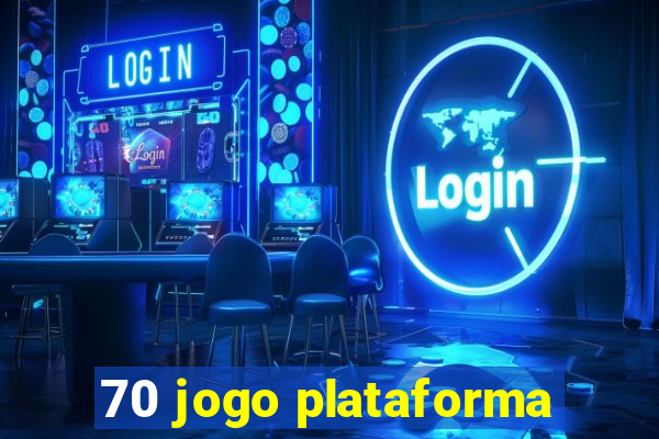 70 jogo plataforma